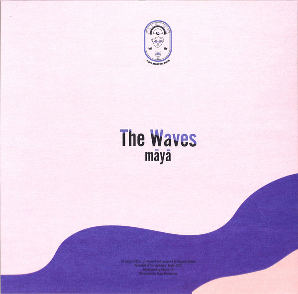 The Waves - māyā (Mini LP) | Cool Mom Records (CLM001) - 2 The Waves - māyā (Mini LP) | Cool Mom Records (CLM001) - 2