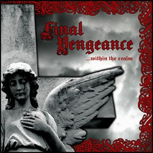 Final Assault , Vengeance - Final Vengeance ...Within The Realm | TMU Records (TMU1001) - main