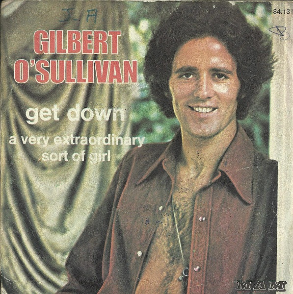 Gilbert O'Sullivan - Get Down / A Very Extraordinary Sort Of Girl | MAM (84.131) - main