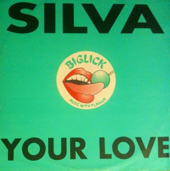 Silva - Your Love | Biglick Records (BLICK2) - 2