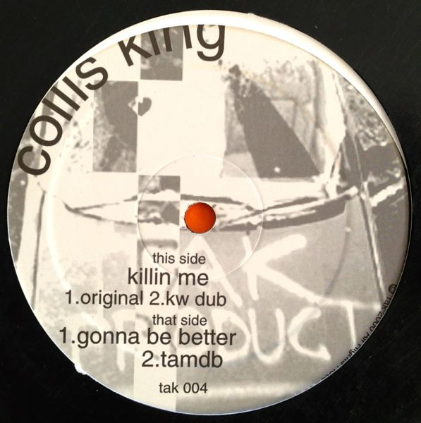 Collis King - Gonna Be Better | Tak Records (TAK 004)