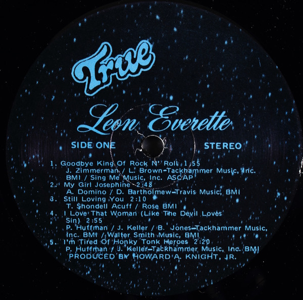 Leon Everette - Goodbye King Of Rock 'N' Roll (A Tribute To Elvis) The World's Greatest Star Has Gone Home Alone | True Records Inc. (T-1002LPS) - 3