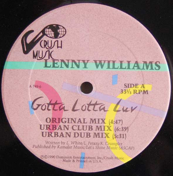 Lenny Williams - Gotta Lotta Luv | Crush Music (A 749-6) - 3 Lenny Williams - Gotta Lotta Luv | Crush Music (A 749-6) - 3