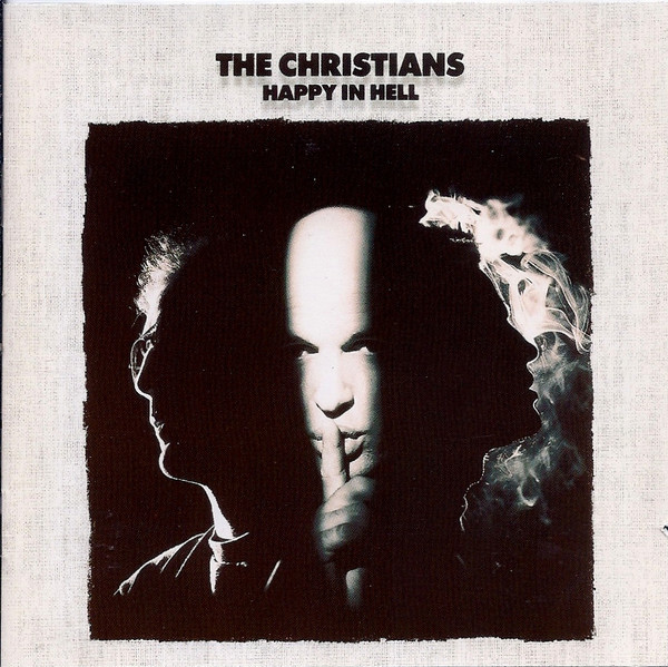 The Christians - Happy In Hell | Island Records (CID 9996 / 512 765-2) - main