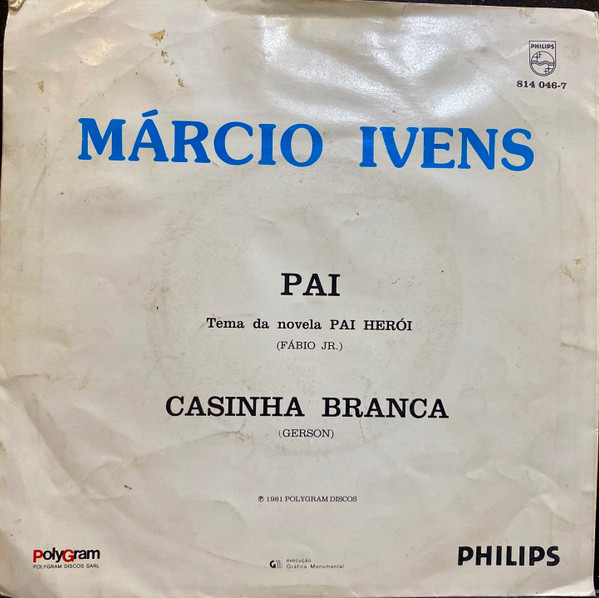 Márcio Ivens - Pai ( Tema Da Novela Pai Heroi ) | Philips (814 046-7) - 2