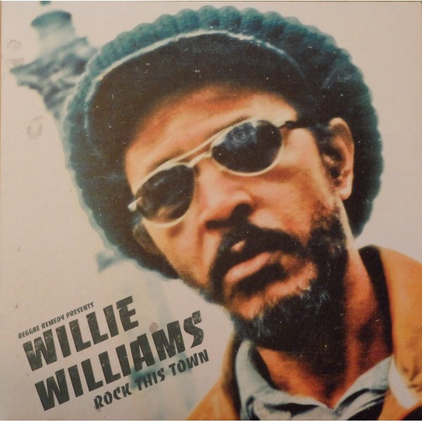 Willi Williams - Rock This Town | Reggae Remedy (RR 016)