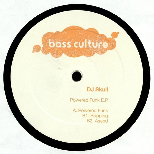 DJ Skull - Powered Funk EP | Bass Culture Records (BCR 057T)