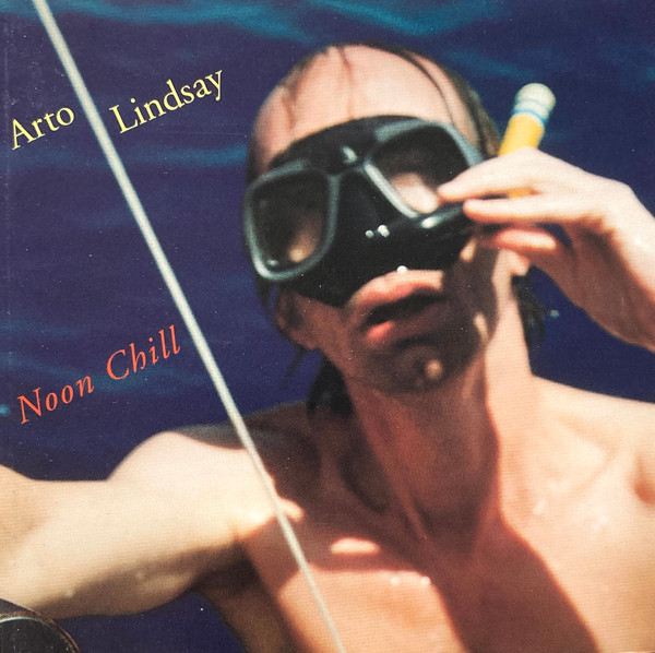 Arto Lindsay - Noon Chill | Rykodisc (RCD 10436)