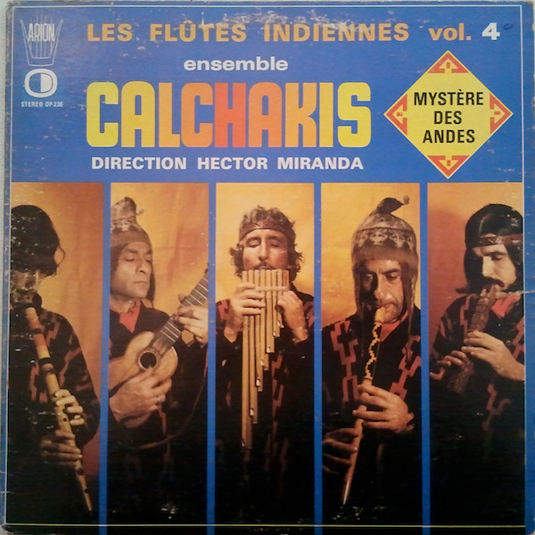 Los Calchakis - Les Flûtes Indiennes Vol. 4: Mystère Des Andes | Arion (OP-236)