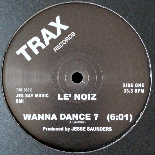 Le' Noiz - Wanna Dance? | Trax Records (TX101)