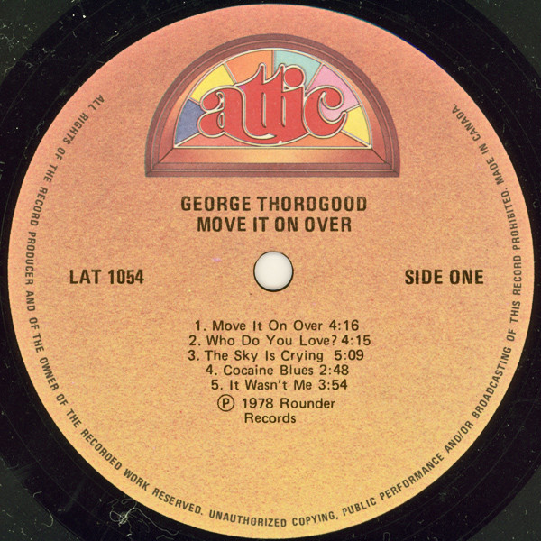 George Thorogood & The Destroyers - Move It On Over | Attic (LAT 1054) - 3