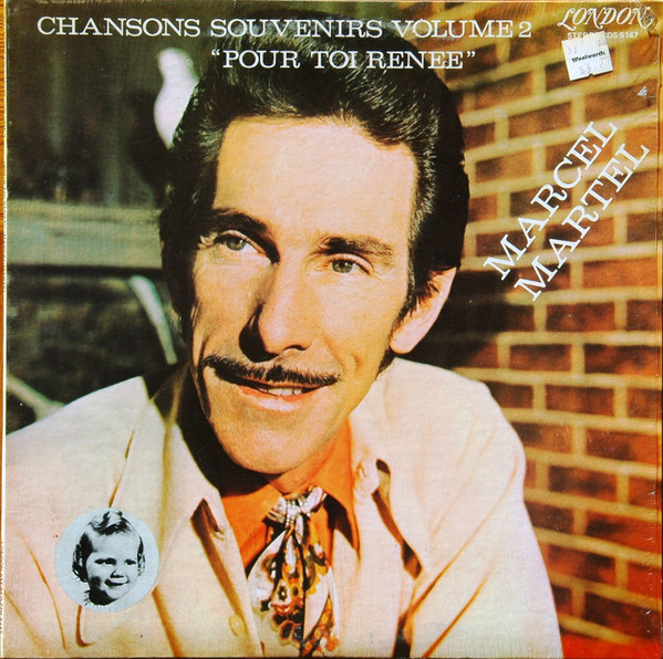 Marcel Martel - Chansons Souvenirs, Volume 2 "Pour Toi Renée" | London Records (SDS-5147) - main