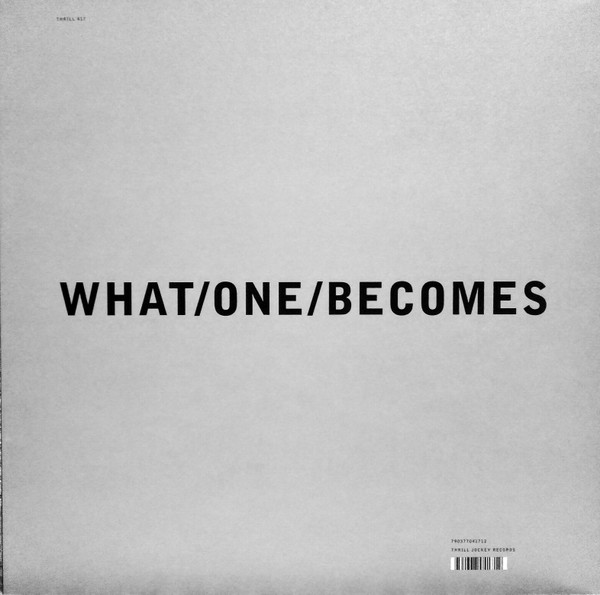 Sumac - What One Becomes | Thrill Jockey (THRILL 417) - 3 Sumac - What One Becomes | Thrill Jockey (THRILL 417) - 3