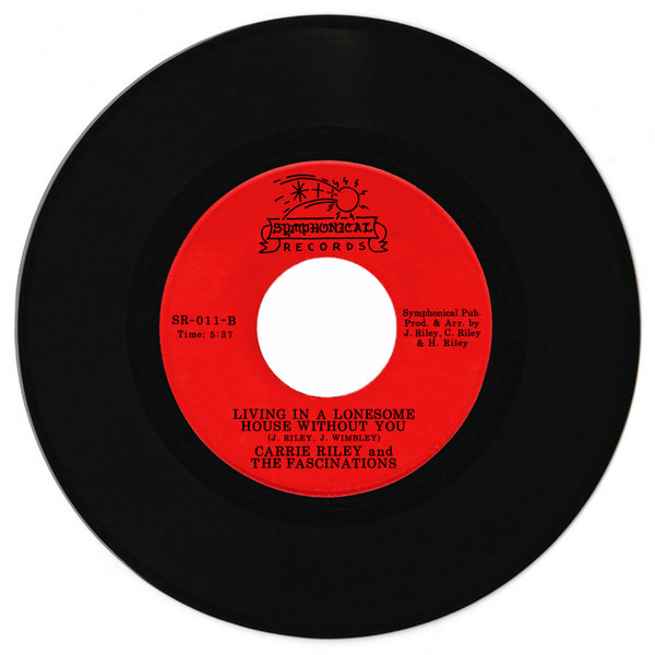 Carrie Riley & The Fascinations - Super Cool / Living In A Lonesome House Without You | Symphonical (SR-011) Carrie Riley & The Fascinations - Super Cool / Living In A Lonesome House Without You | Symphonical (SR-011)