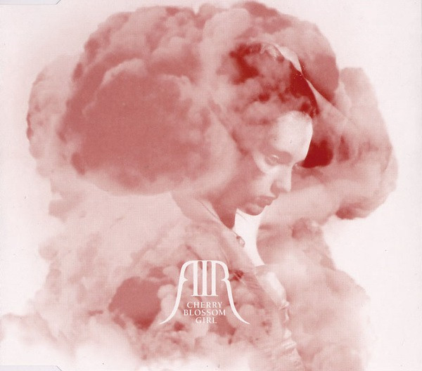 AIR - Cherry Blossom Girl | Source 360° (7243 5 47769 2 2)