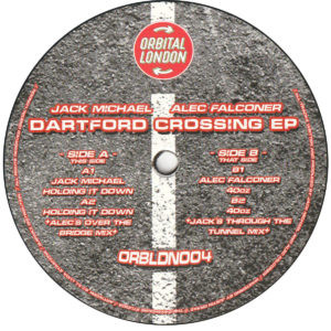 Jack Michael , Alec Falconer - Dartford Crossing EP | Orbital London (ORBLDN004)