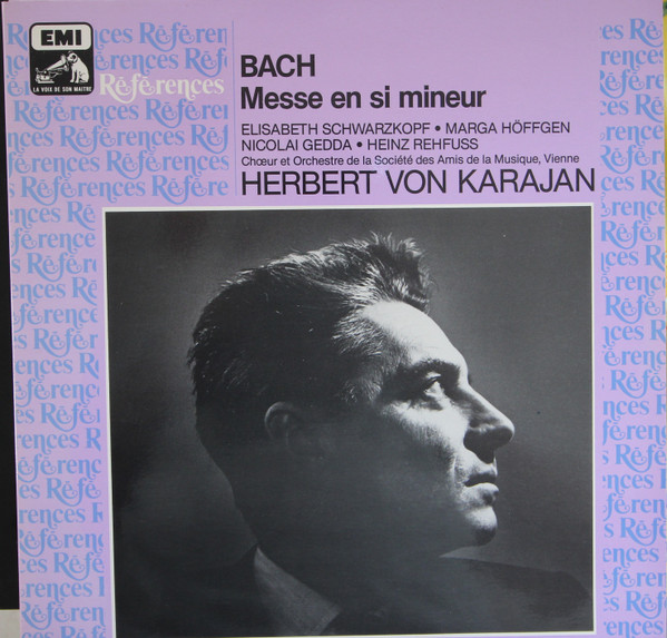 Johann Sebastian Bach , Elisabeth Schwarzkopf , Marga Höffgen , Nicolai Gedda , Heinz Rehfuss , Singverein Der Gesellschaft Der Musikfreunde Et Orchester Der Gesellschaft Der Musikfreunde Wien , Herbert von Karajan - Messe en Si Mineur | La Voix De Son Maître (2909743) - main