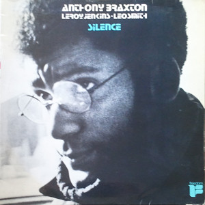 Anthony Braxton , Leroy Jenkins , Wadada Leo Smith - Silence | Freedom (FLP 40123) - main