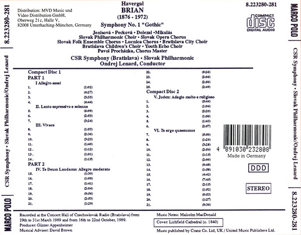 Havergal Brian - Eva Jenisová · Dagmar Pecková · Vladimír Doležal · Peter Mikuláš · Slovak Philharmonic Chorus · Slovak Opera Chorus · Slovak Folk Ensemble Chorus · Lúčnica Chorus · Bratislava City Choir · Bratislava Children's Choir · Youth Echo Choir · Pavol Procházka · Slovak Radio Symphony Orchestra · Slovak Philharmonic Orchestra · Ondrej Lenárd - Symphony No. 1 "Gothic" | Marco Polo (8.223280-281) - 3
