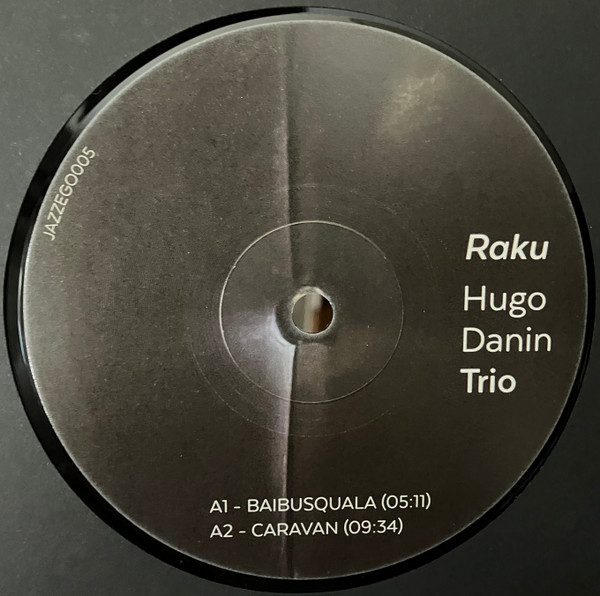Hugo Danin Trio - Raku | Jazzego (JAZZEGO005) - 2