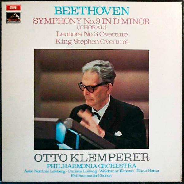Ludwig van Beethoven , Otto Klemperer , Philharmonia Orchestra , Aase Nordmo Løvberg , Christa Ludwig , Waldemar Kmentt , Hans Hotter , Philharmonia Chorus - Symphony No.9 In D Minor ('Choral'), Leonora No.3 Overture, King Stephen Overture | His Master's Voice (SLS 790/2)