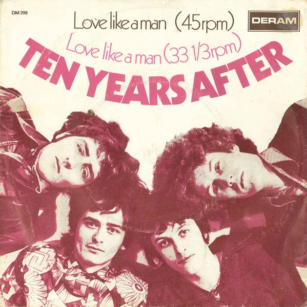 Ten Years After - Love Like A Man | Deram (DM 299)
