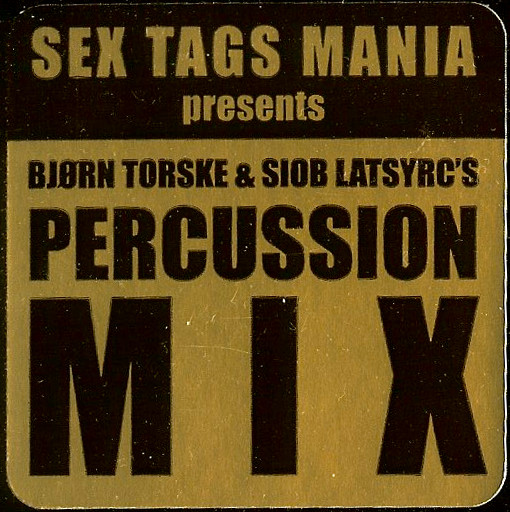 Bjørn Torske & Siob Latsyrc - Percussion Mix | Sex Tags Mania (MANIA 22) - 3 Bjørn Torske & Siob Latsyrc - Percussion Mix | Sex Tags Mania (MANIA 22) - 3