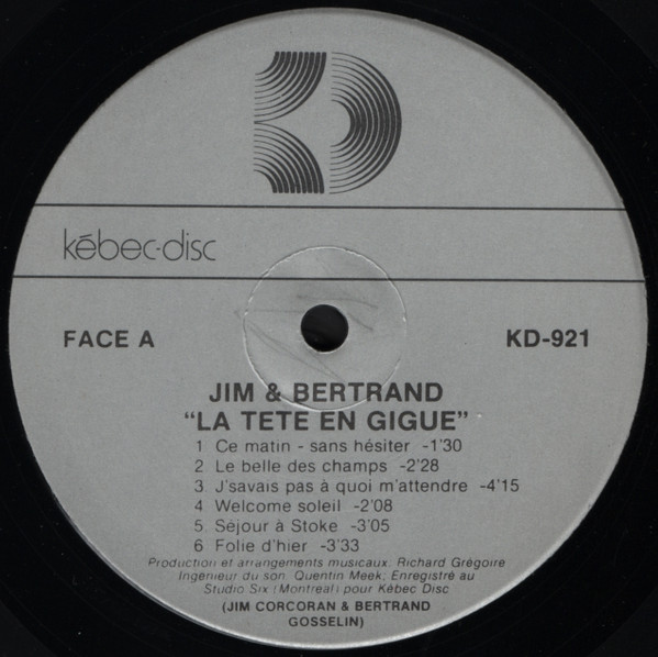 Jim Corcoran , Bertrand Gosselin - La Tête En Gigue | Kébec-Disc (KD-921) - 3