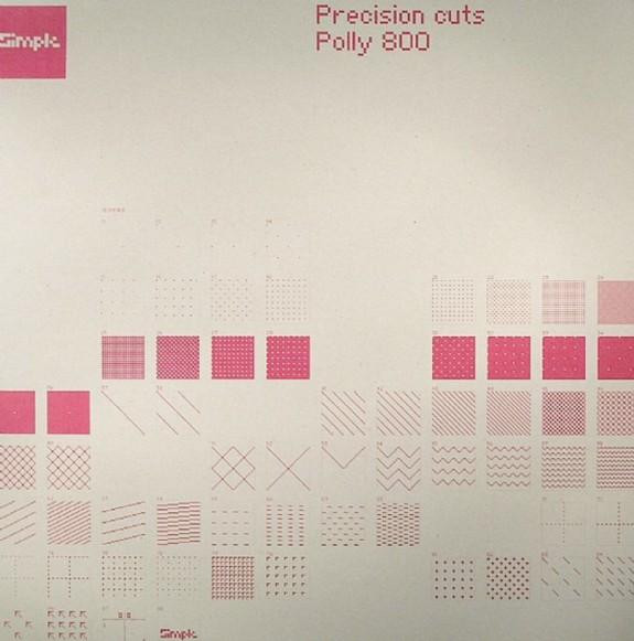 Precision Cuts - Polly 800 | Simple Records (SIMPLE0512) - main Precision Cuts - Polly 800 | Simple Records (SIMPLE0512) - main