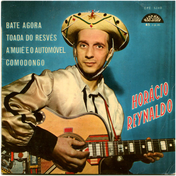 Horácio Reynaldo - Bate Agora / Toada Do Resvés / A "Muié" E O Automóvel / Comodongo | Rapsódia (EPF 5.140)
