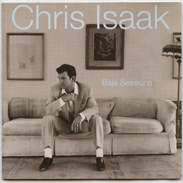 Chris Isaak - Baja Sessions | Reprise Records (9 46325-2)