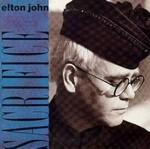 Elton John - Sacrifice | The Rocket Record Company (876 330-7)