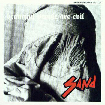 Sand - Beautiful People Are Evil | Satellite (STL 027-CD)