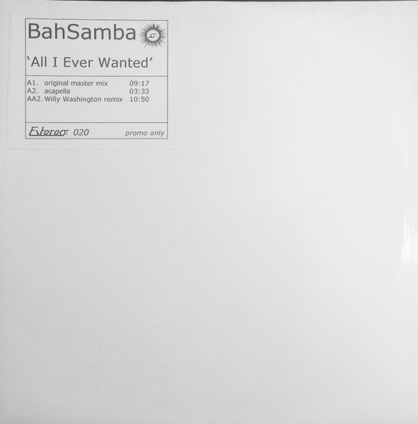 Bah Samba - All I Ever Wanted | Estereo (Estereo 020)