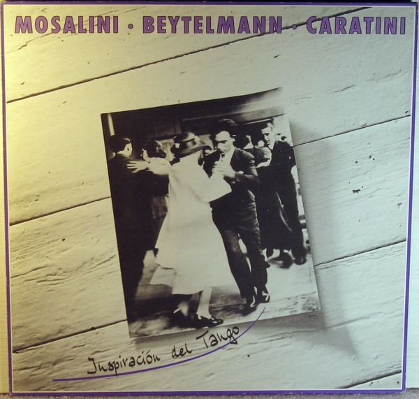 Juán José Mosalini • Gustavo Beytelmann • Patrice Caratini - Inspiración Del Tango | Eigelstein Musikproduktion (6.25676)