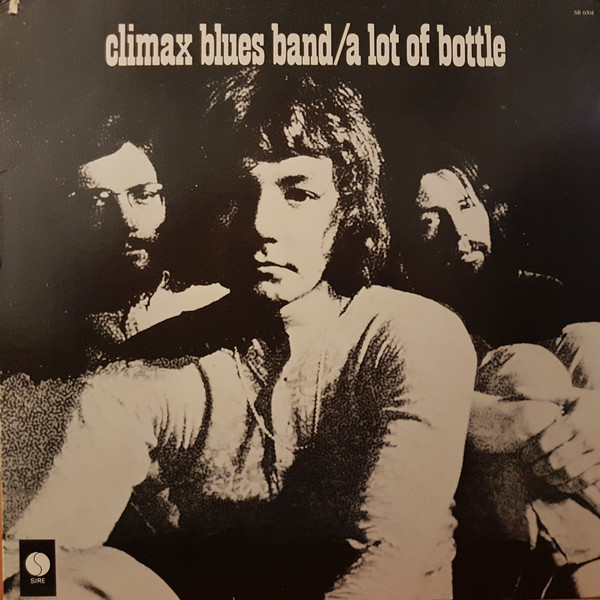 Climax Blues Band - A Lot Of Bottle | Sire (SR 6004) - main Climax Blues Band - A Lot Of Bottle | Sire (SR 6004) - main
