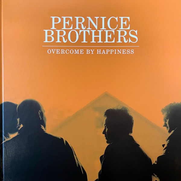 Pernice Brothers - Overcome By Happiness | New West Records (NW5708) Pernice Brothers - Overcome By Happiness | New West Records (NW5708)