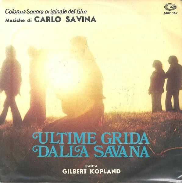 Carlo Savina , Gilbert Kopland - Ultime Grida Dalla Savana (Colonna Sonora Originale) | CAM (AMP 157)