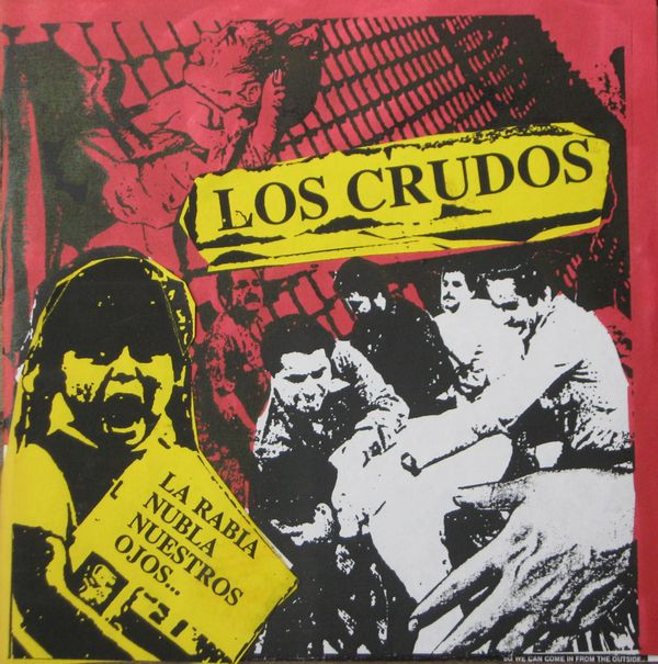 Los Crudos - La Rabia Nubla Nuestros Ojos... | Lengua Armada Discos (003) - main