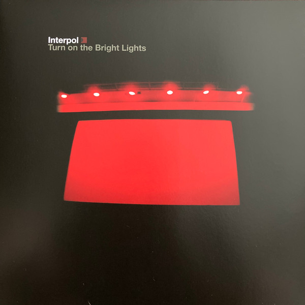 Interpol - Turn On The Bright Lights | Matador (OLE 545-0)