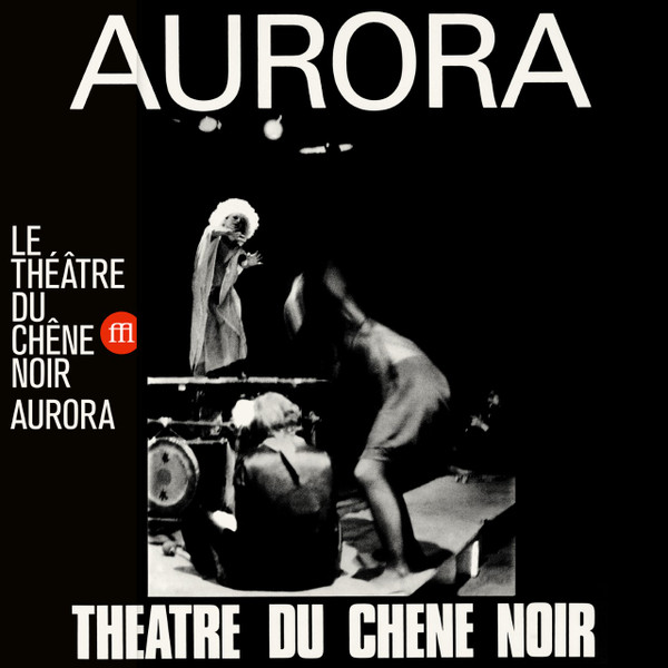 Théâtre Du Chêne Noir D'Avignon - Aurora | SouffleContinu Records (FFL060)