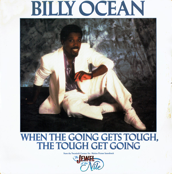 Billy Ocean - When The Going Gets Tough, The Tough Get Going | Jive (JIVE T 114)