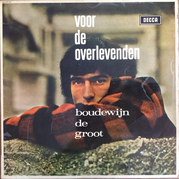 Boudewijn de Groot - Voor De Overlevenden | Decca (NU 370 014)