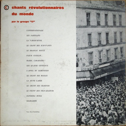 Groupe 17 - Chants Révolutionnaires Du Monde | Le Chant Du Monde (LDX 74335)