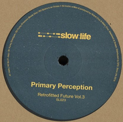 Primary Perception - Retrofitted Future Vol.3 | SLOW LIFE (SL023) - main Primary Perception - Retrofitted Future Vol.3 | SLOW LIFE (SL023) - main