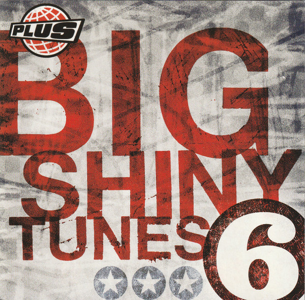 Various - Big Shiny Tunes 6 | Universal Music (314 584 130 2)