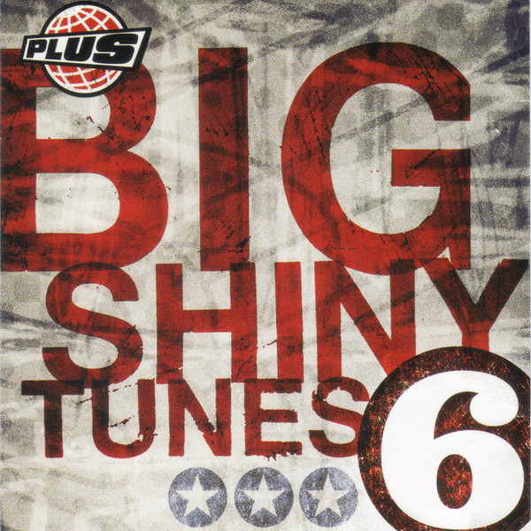 Various - Big Shiny Tunes 6 | Universal Music (314 584 130 2) - 2 Various - Big Shiny Tunes 6 | Universal Music (314 584 130 2) - 2