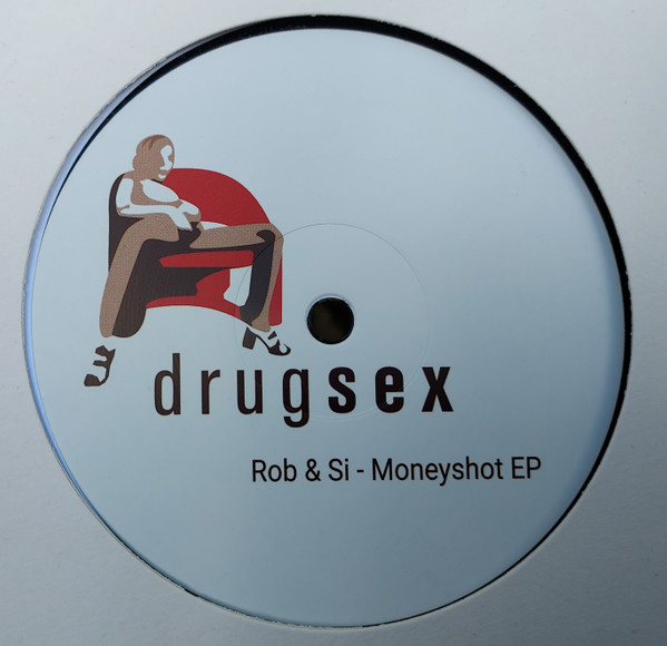 Rob & Si - Moneyshot EP | Drugsex (DSEX001) - 2 Rob & Si - Moneyshot EP | Drugsex (DSEX001) - 2