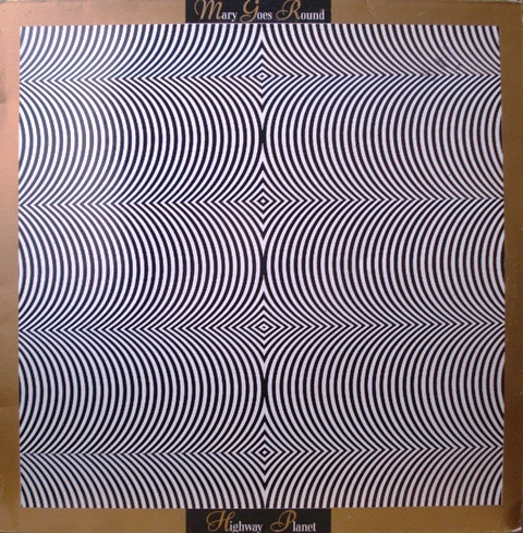 Mary Goes Round - Highway Planet | New Rose Records (ROSE 229)