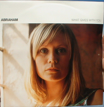 Abraham - What Gives With You | V2 Records (VVR5017476)